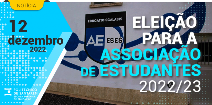 Informações referentes à eleição para a Associação de Estudantes da ESES 2022/23