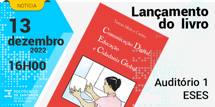 Lançamento do livro - Comunicação Digital, Educação e Cidadania Global - Teresa Maia Carmo
