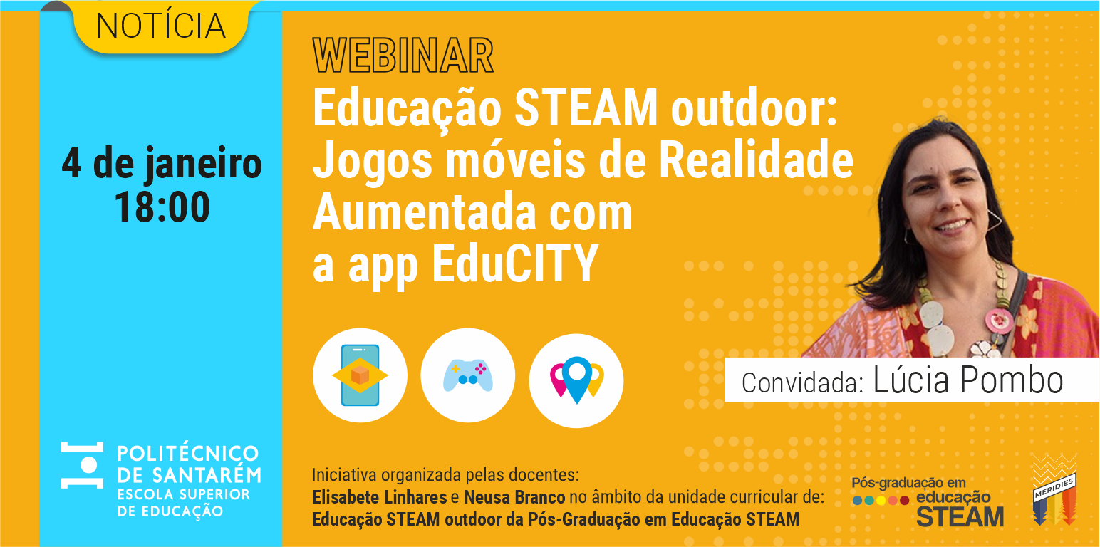 ESES • Aula Aberta Webinar – Educação STEAM outdoor: Jogos móveis de ...